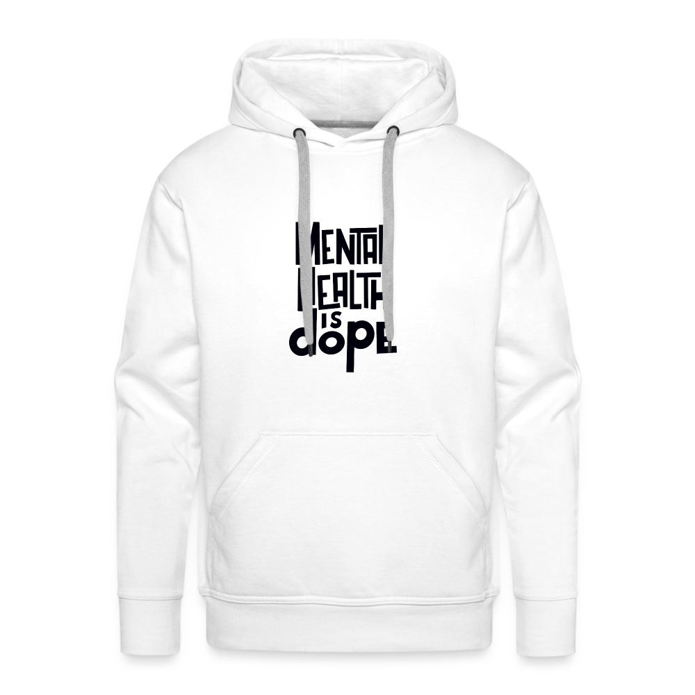 "Mental health is dope" - white