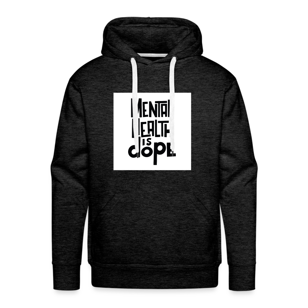 "Mental health is dope" - charcoal grey