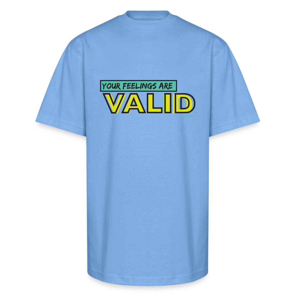 Your Feelings are valid - sky blue