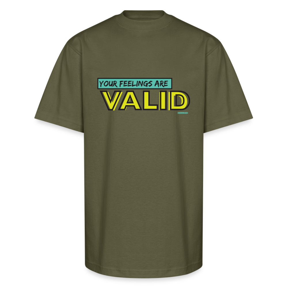 Your Feelings are valid - classic olive